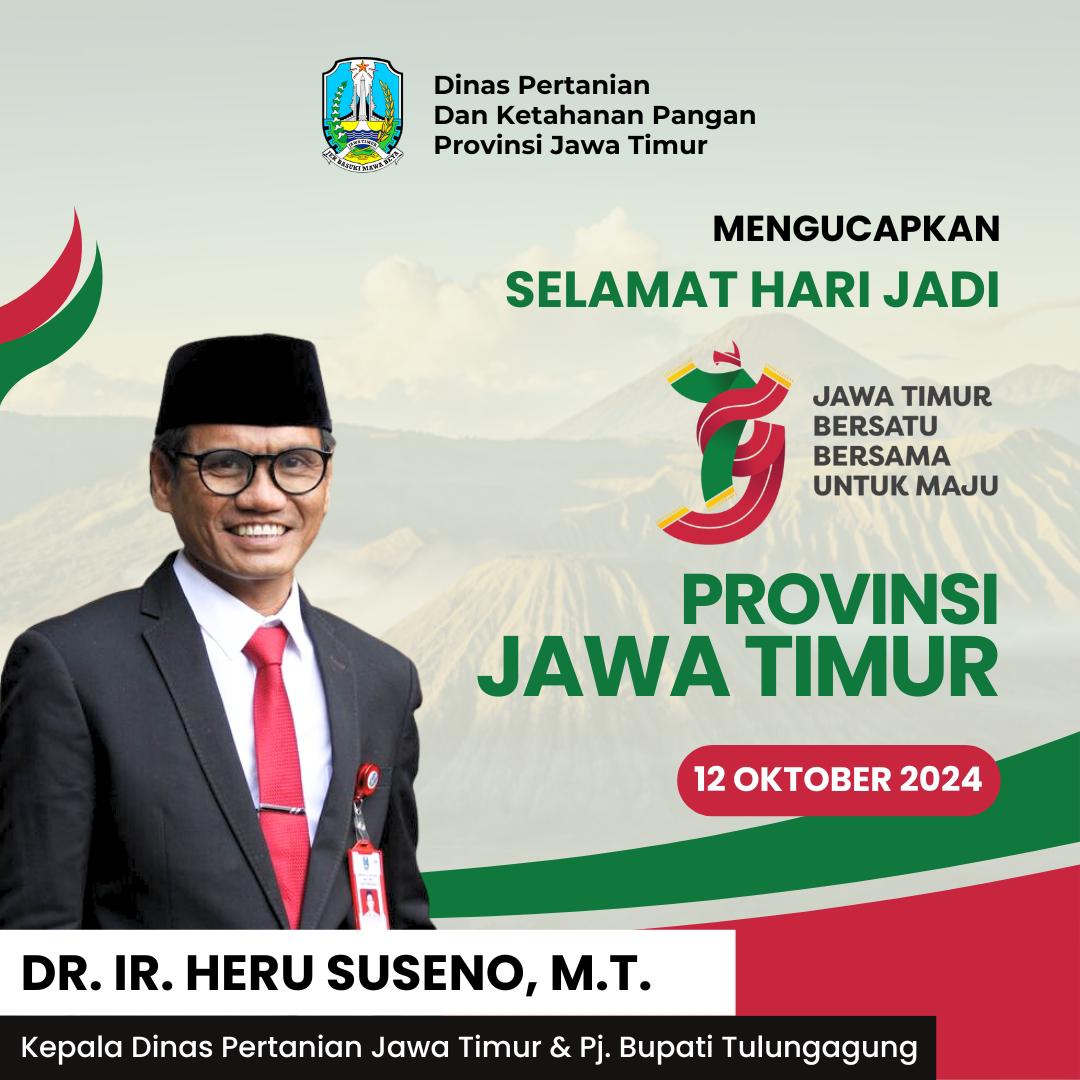 Ucapan Selamat Hari Jadi Provinsi Jawa Timur ke-79 oleh Dr. Ir. Heru Suseno, M.T.