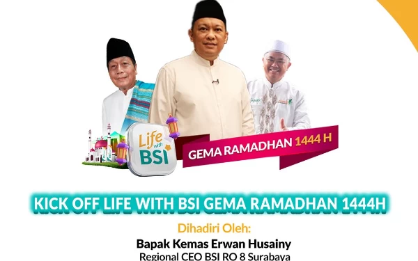 Yuk Ramaikan Kick off Life with BSI GEMA Ramadan 1444H di Masjid Akbar Surabaya