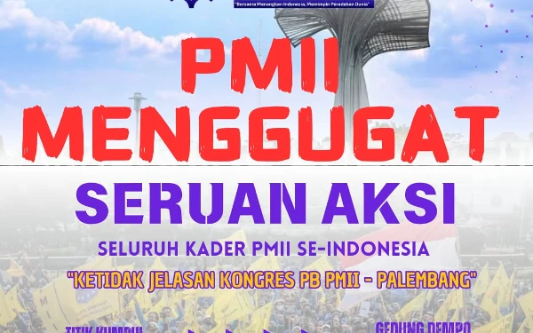 Foto Poster terkait akan adanya aksi PMII Menggugat yang dijadwalkan berlangsung pada Selasa (13/8/24) pukul 13.00 WIB di GOR Dempo JSC, tersebar di aplikasi WhatsApp.