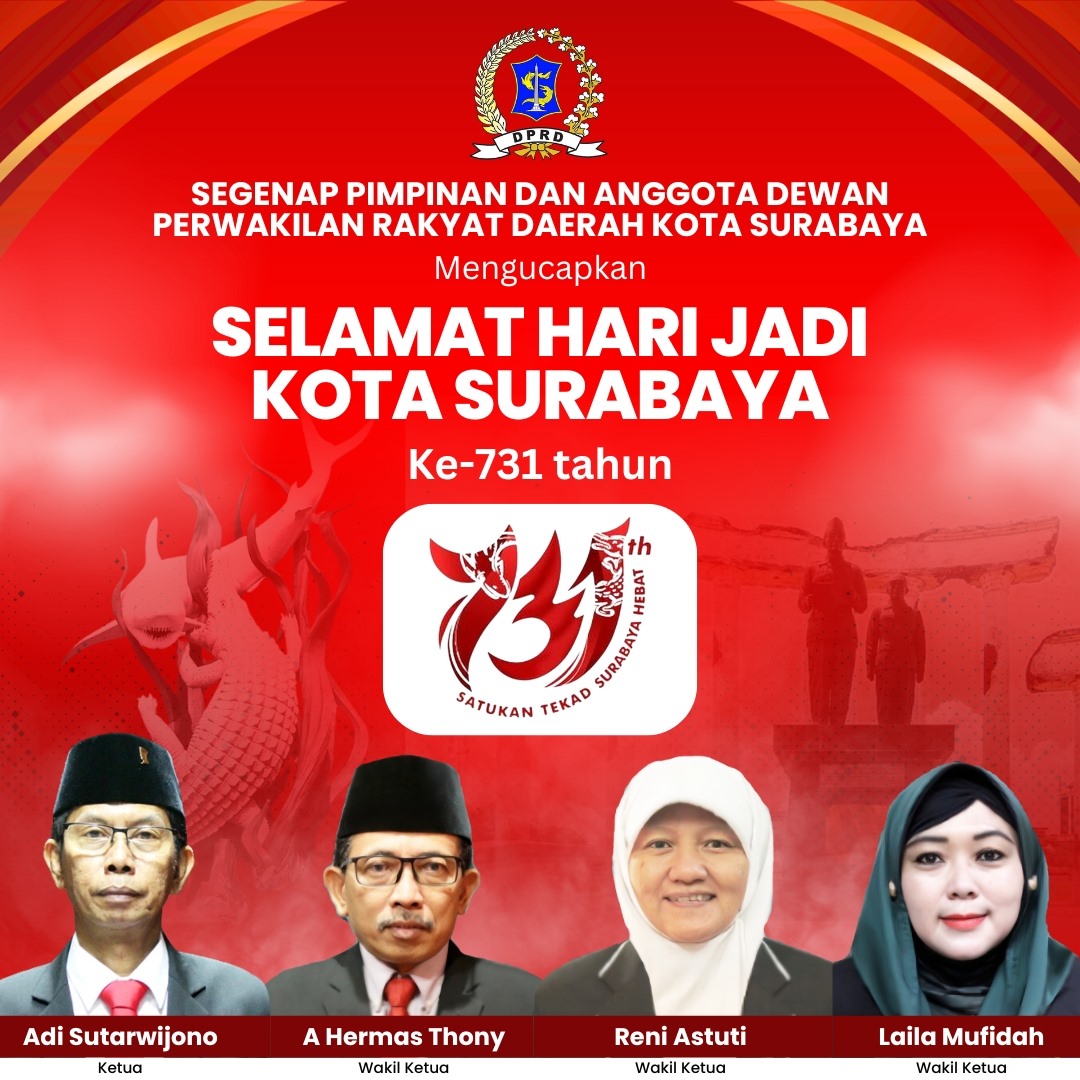 Ucapan Selamat Hari Jadi Kota Surabaya ke-731 oleh Segenap Pimpinan dan Anggota DPRD Kota Surabaya