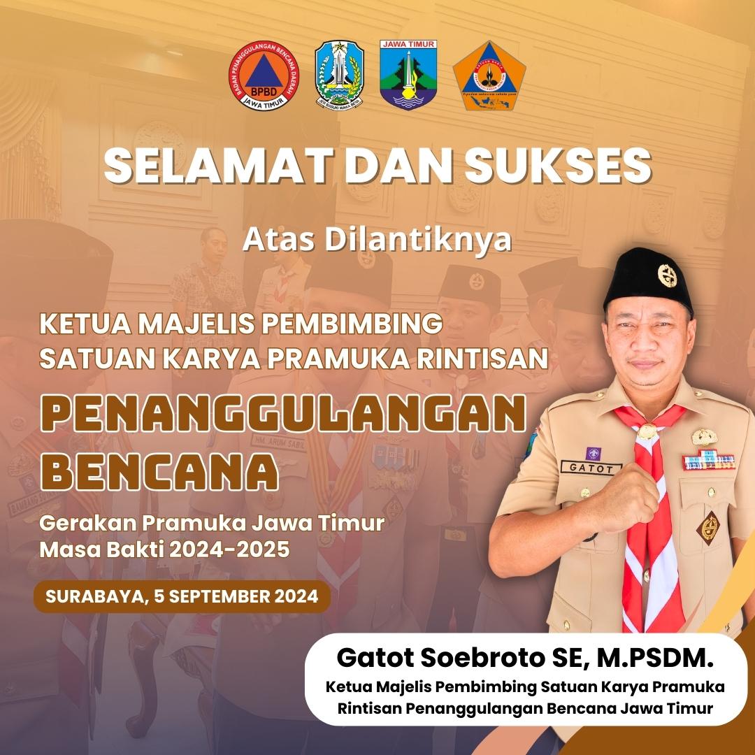 Selamat dan Sukses atas Dilantiknya Ketua Majelis Pembimbing Satuan Karya Pramuka Rintisan Penanggulangan Bencana Masa Bakti 2024-2025 - Gatot Soebroto SE, M. PSDM