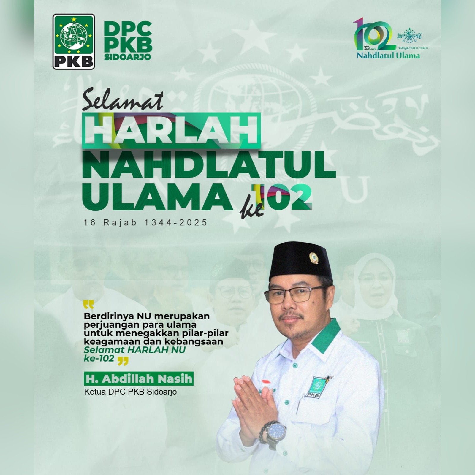 Ucapan Selamat Harlah Nahdlatul Ulama ke-102 oleh H. Abdillah Nasih - Ketua DPC PKB Sidoarjo