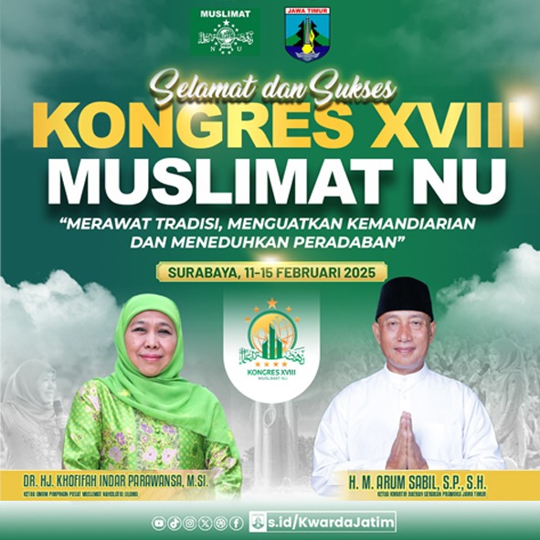 Selamat dan Sukses Kongres XVIII Muslimat NU oleh Dr. Hj. Khofifah Indar Parawansa, M.Si dan H. M. Arum Sabil SP.