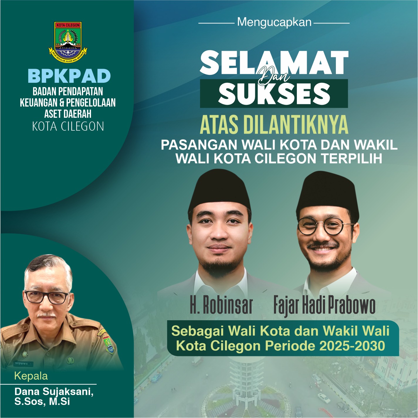 Thumbnail Selamat & Sukses atas dilantiknya Wali Kota dan Wakil Wali Kota Cilegon Periode 2025-2030 oleh Dana Sujaksani, S.Sos., M.Si