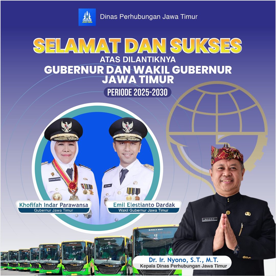 Selamat & Sukses atas dilantiknya Gubernur dan Wakil Gubernur Jatim Periode 2025-2030 oleh Dr. Ir. Nyono, S.T., M.T.