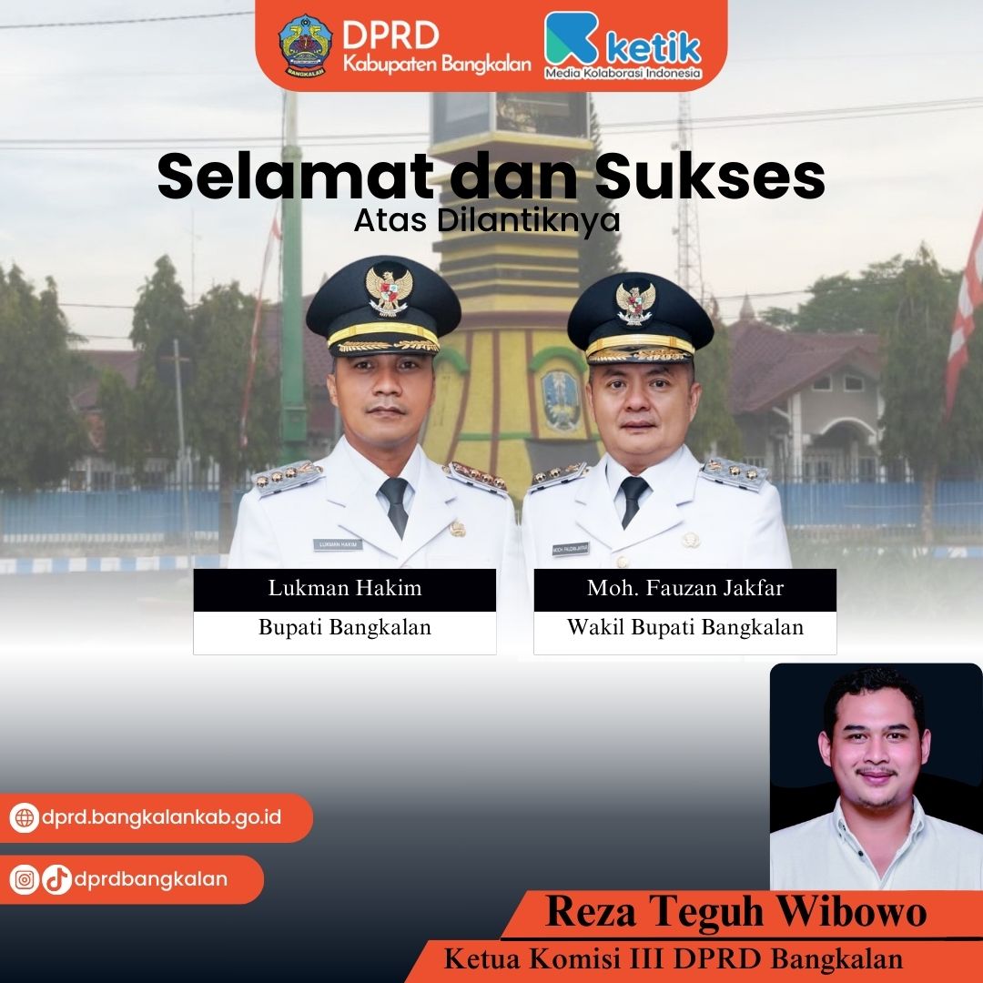 Selamat & Sukses atas dilantiknya Bupati dan Wakil Bupati Bangkalan Periode 2025-2030 oleh Reza Teguh Wibowo