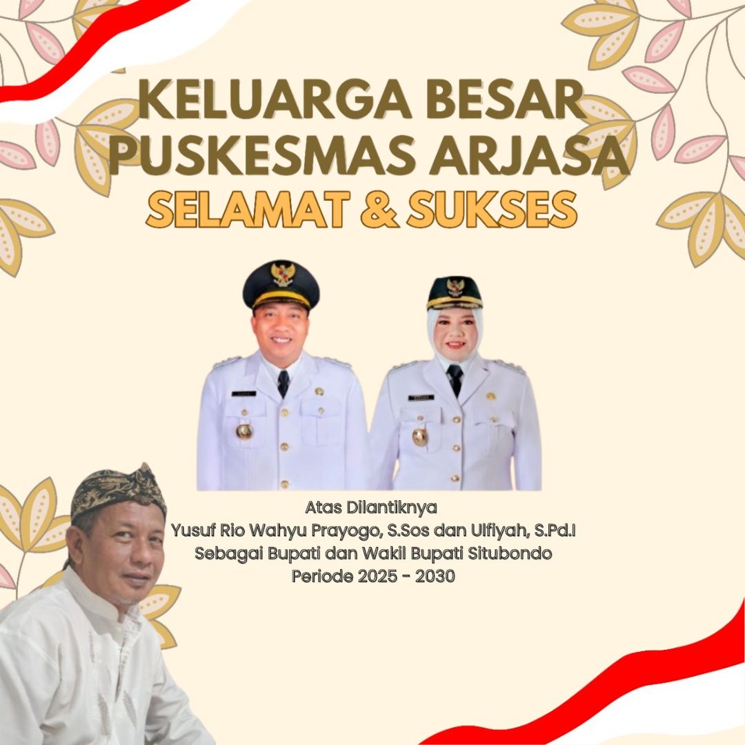 Thumbnail Selamat & Sukses atas dilantiknya Bupati dan Wakil Bupati Situbondo Periode 2025-2030 oleh Puskesmas Arjasa