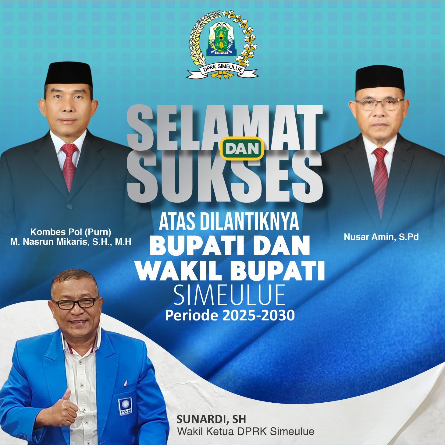 Selamat & Sukses atas dilantiknya Bupati dan Wakil Bupati Simeulue Periode 2025-2030 oleh Sunardi, S.H