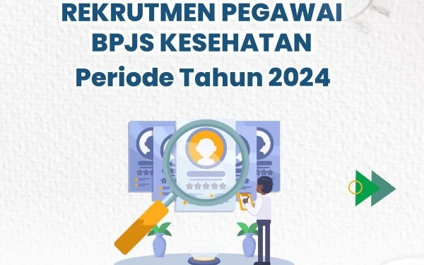 Thumbnail Berita - Gercep! BPJS Buka Lowongan Kerja di 2024, Ini Persyaratan Lengkapnya