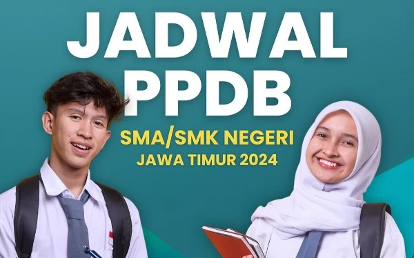 Mau Lolos! Ini Jadwal dan Persyaratan Lengkap Masuk SMA SMK Se-Jatim