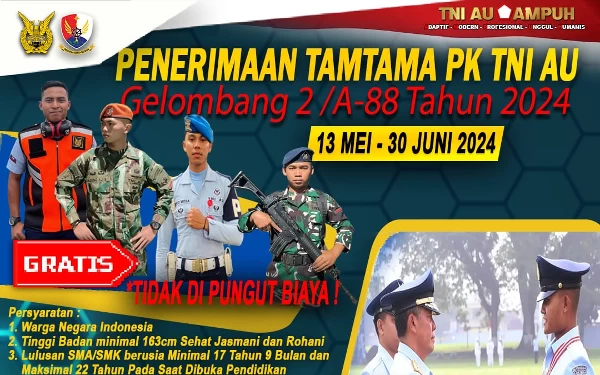 Thumbnail Berita - TNI-AU Buka Penerimaan Tamtama Gelombang II/A-88 Tahun 2024
