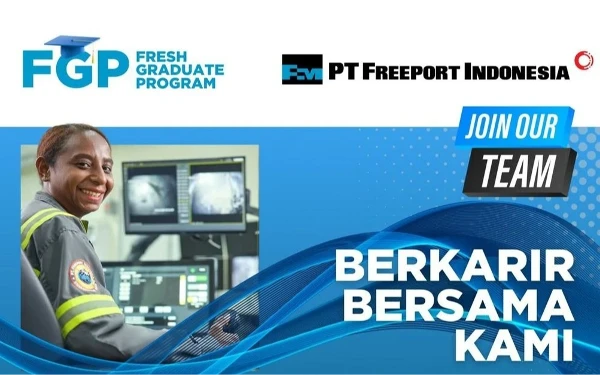 PT Freeport Buka Lowongan Kerja, Ini Informasi Lengkap dan Link Daftarnya