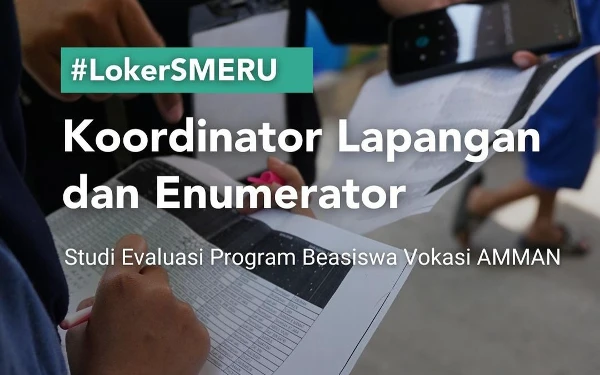 Thumbnail SMERU Institute Mencari Koordinator Lapangan dan Enumerator, Simak Ketentuannya!