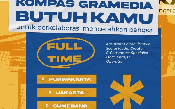 Thumbnail Berita - Kompas Gramedia Buka Lowongan Pekerjaan, Penempatan Jakarta hingga Purwakarta!