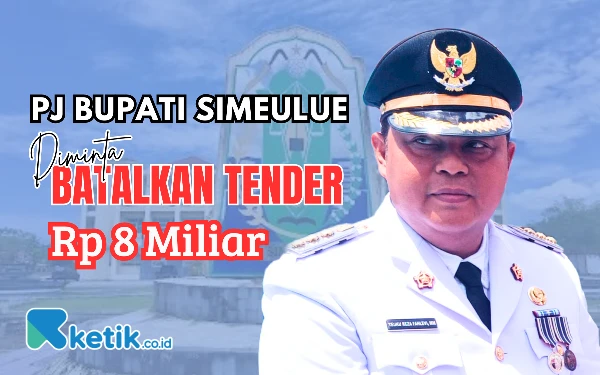 Diduga Kongkalikong, Pj Bupati Simeulue Diminta Batalkan Tender Rp 8 Miliar